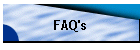 FAQ's